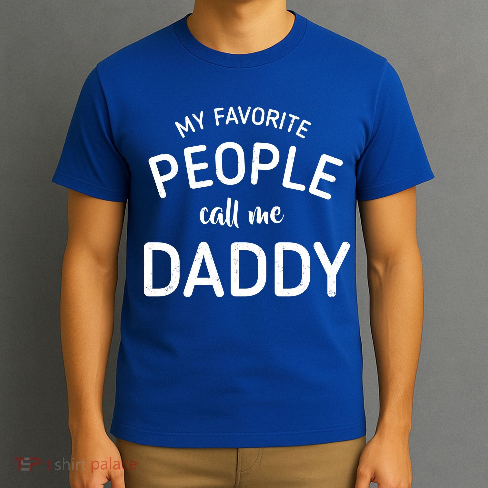 My Favorite People Call Me Daddy T-Shirt
