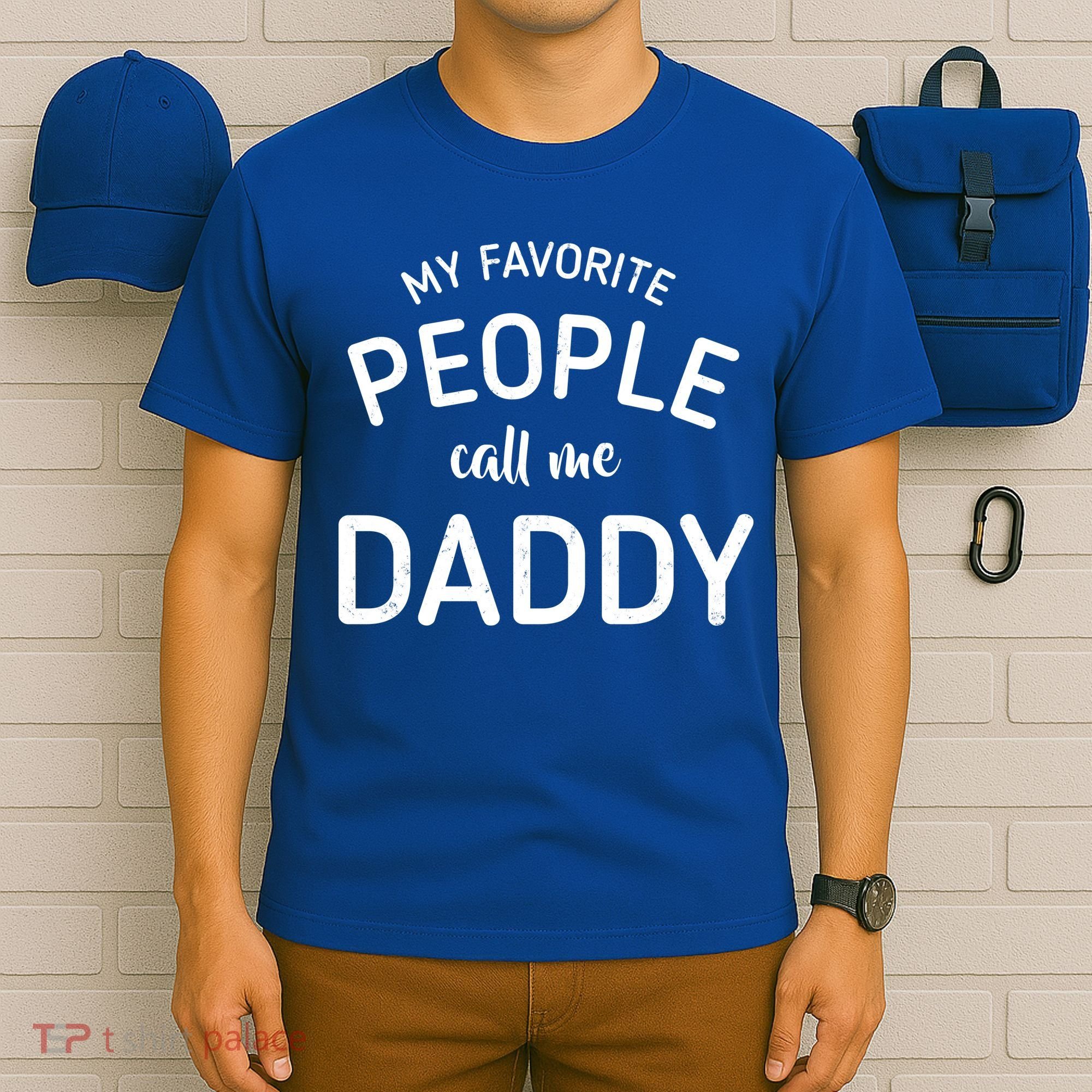 My Favorite People Call Me Daddy T-Shirt