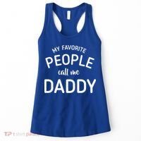 My Favorite People Call Me Daddy Women's Tank Top thumb 0