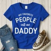 My Favorite People Call Me Daddy Women's T-Shirt thumb 3