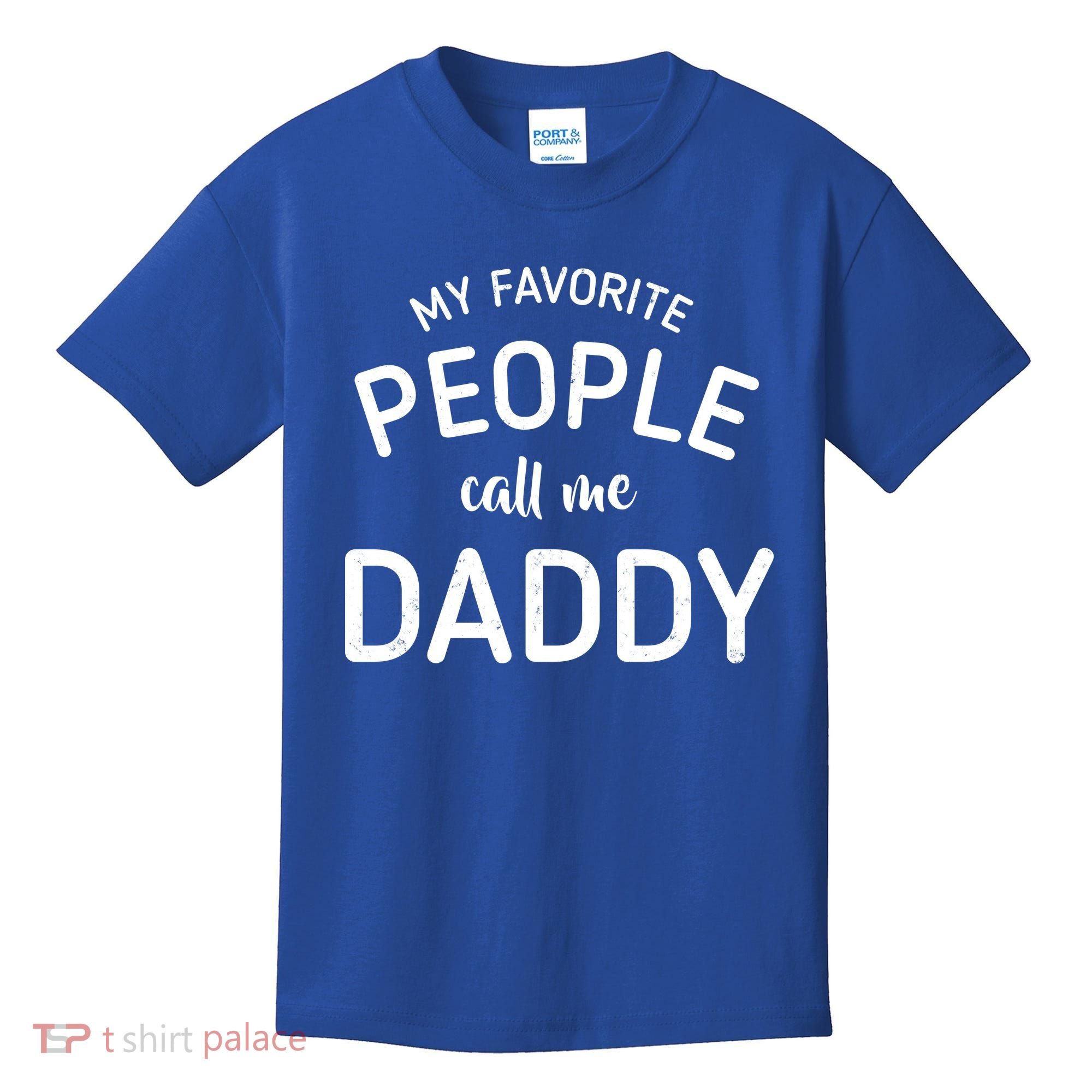 My Favorite People Call Me Daddy Kids T-Shirt