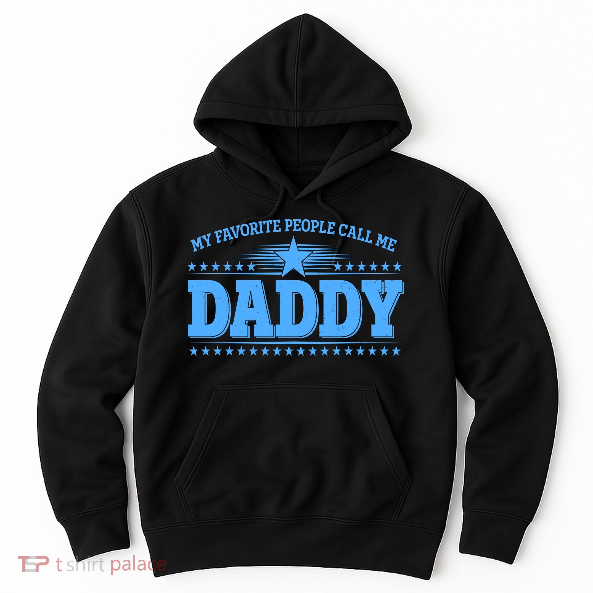 My Favorite People Call Me Daddy Father Dad Hoodie