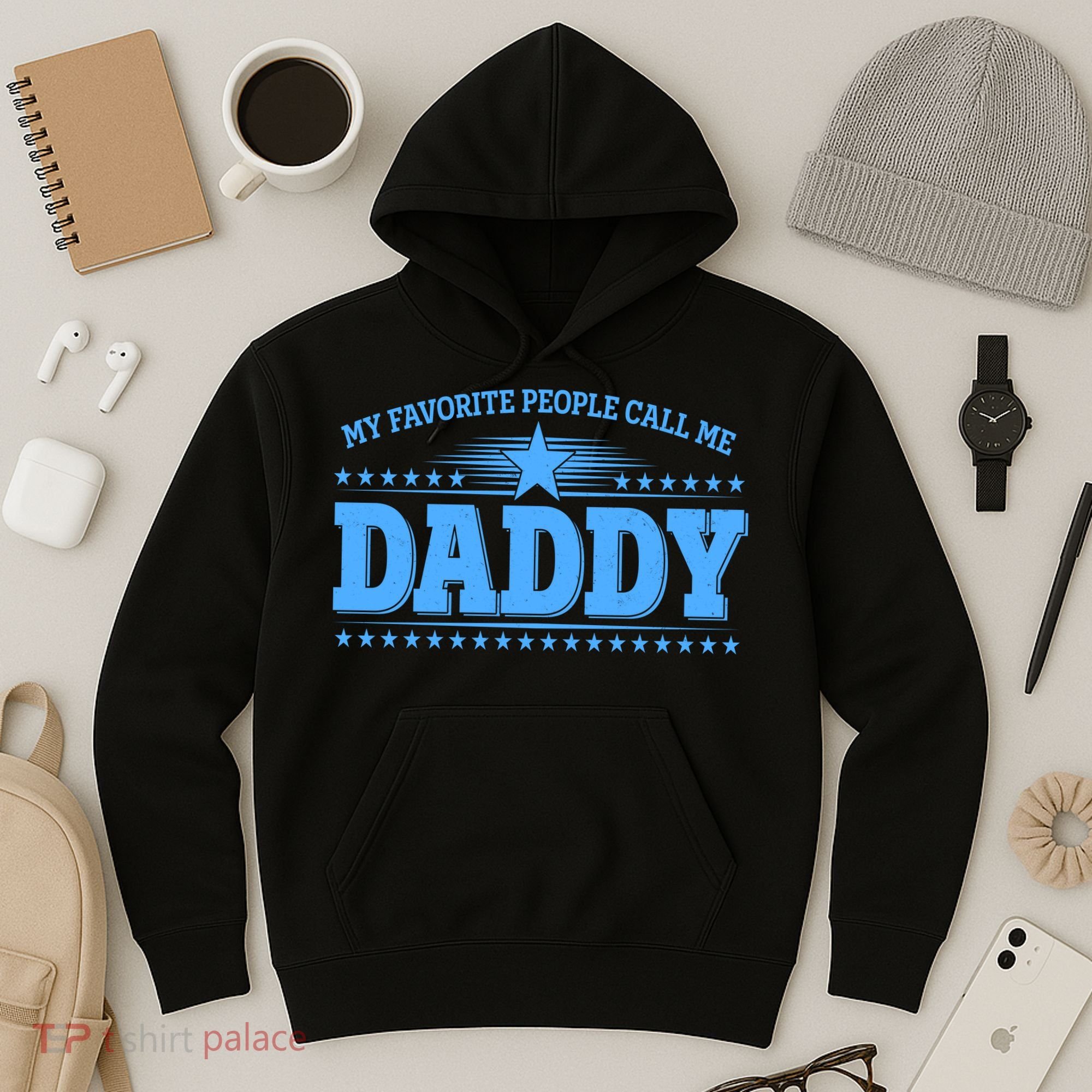 My Favorite People Call Me Daddy Father Dad Hoodie