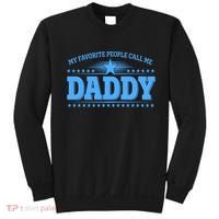 My Favorite People Call Me Daddy Father Dad Sweatshirt thumb 0