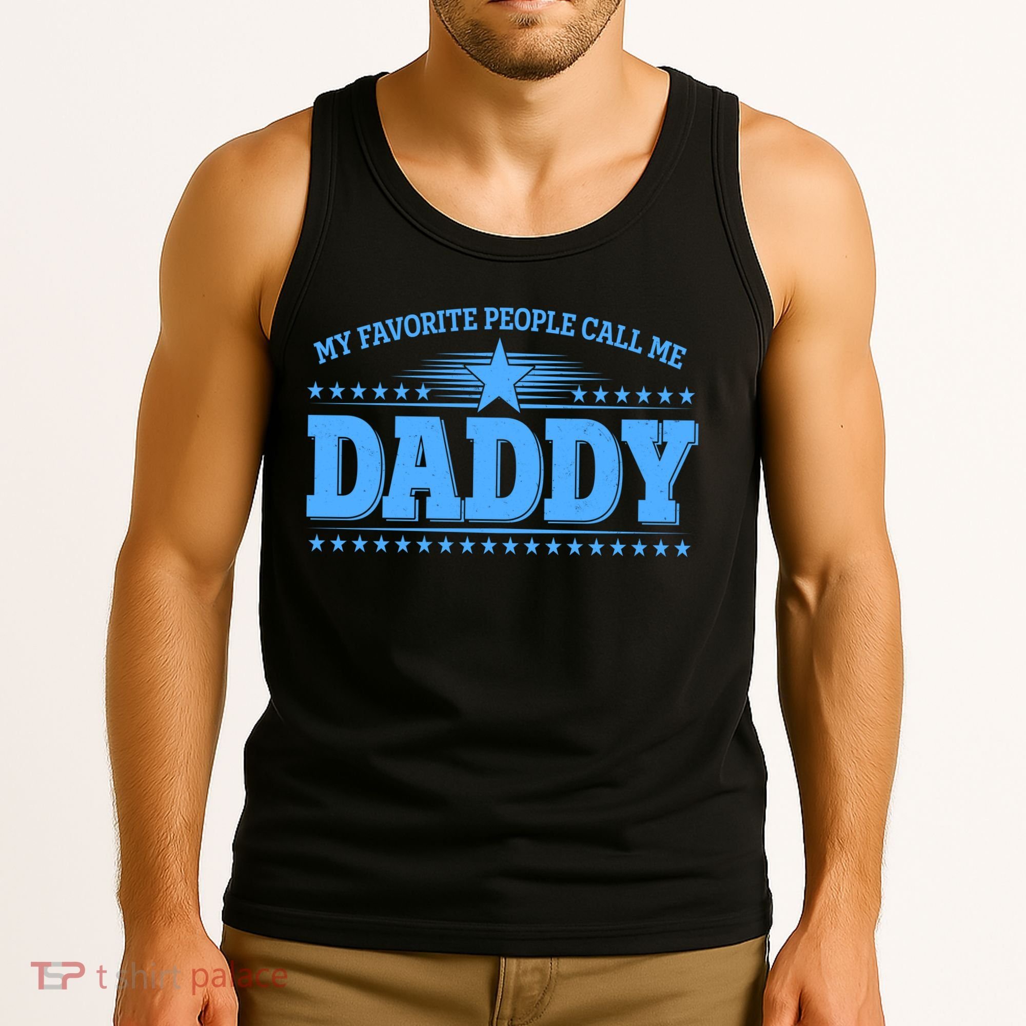 My Favorite People Call Me Daddy Father Dad Tank Top