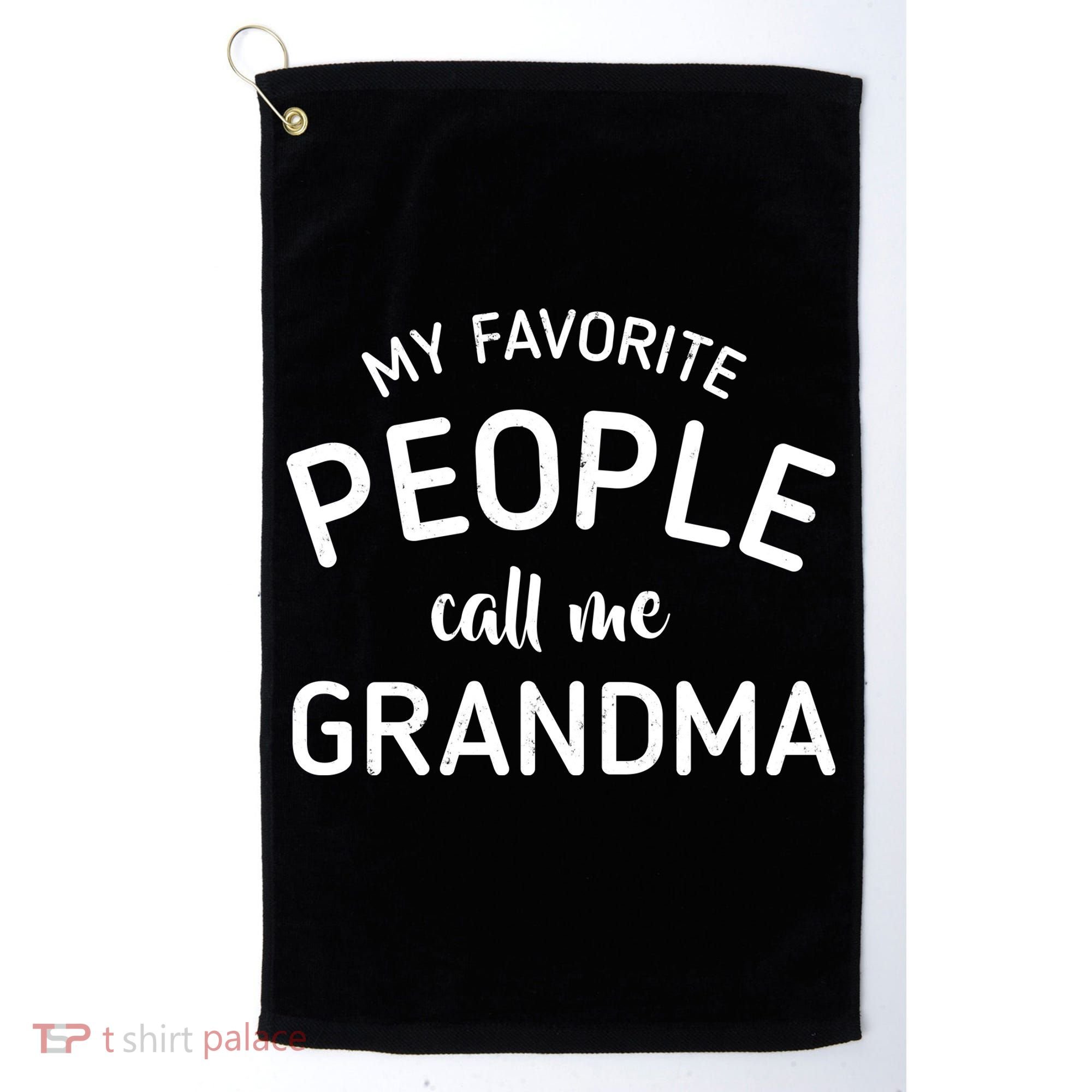 My Favorite People Call Me Grandma Golf Towel