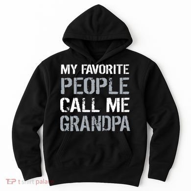 My Favorite People Call Me Grandpa Hoodie