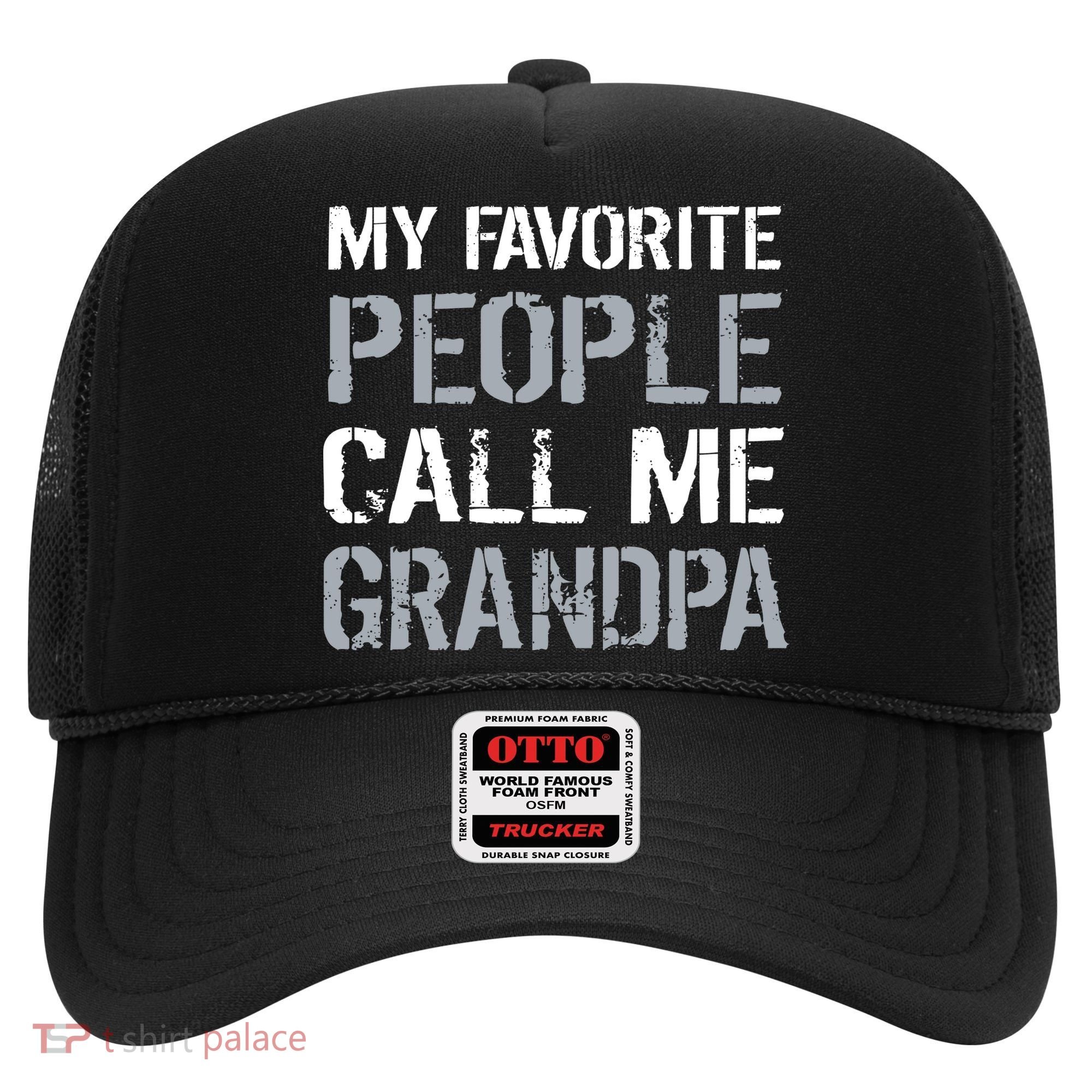 My Favorite People Call Me Grandpa Hat