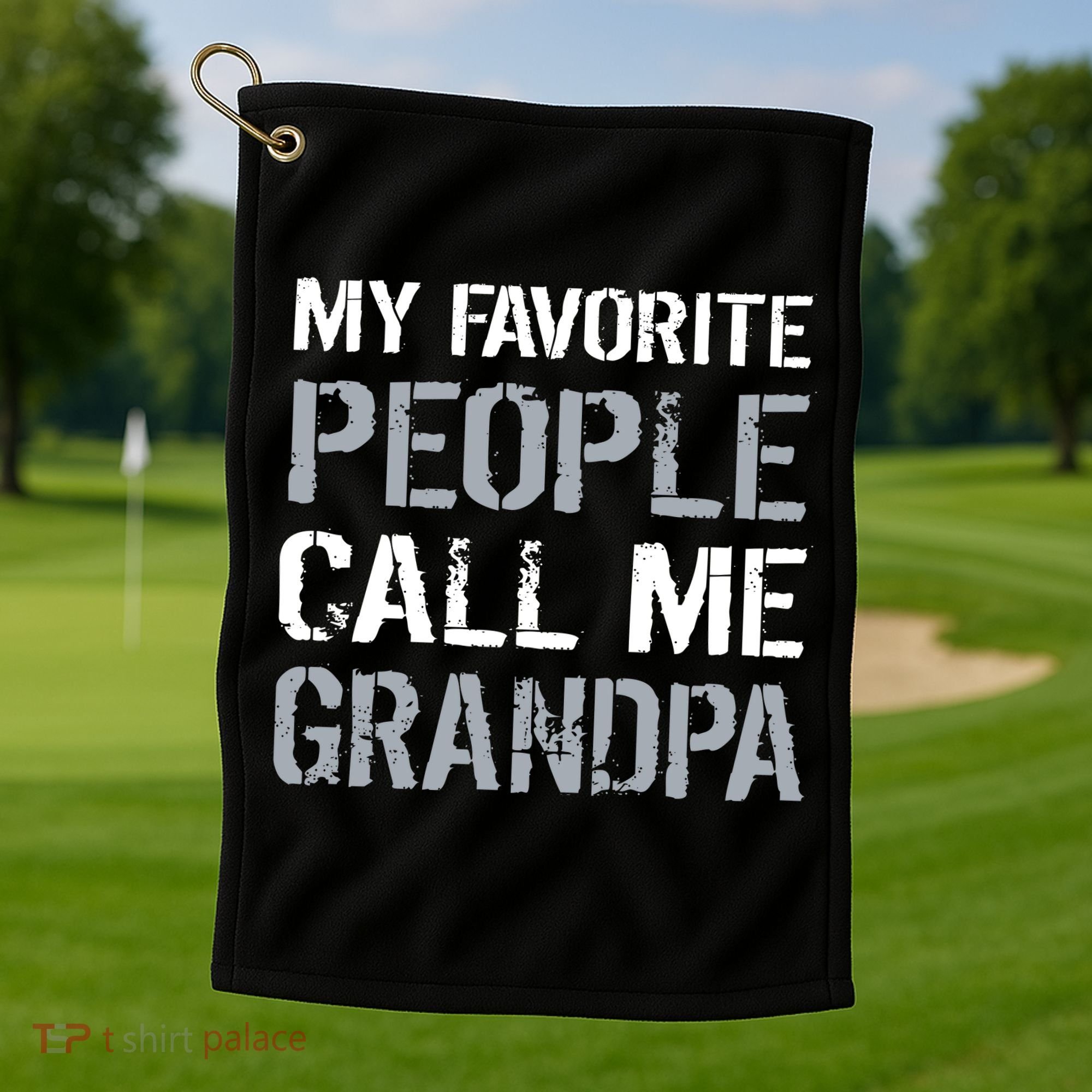 My Favorite People Call Me Grandpa Golf Towel
