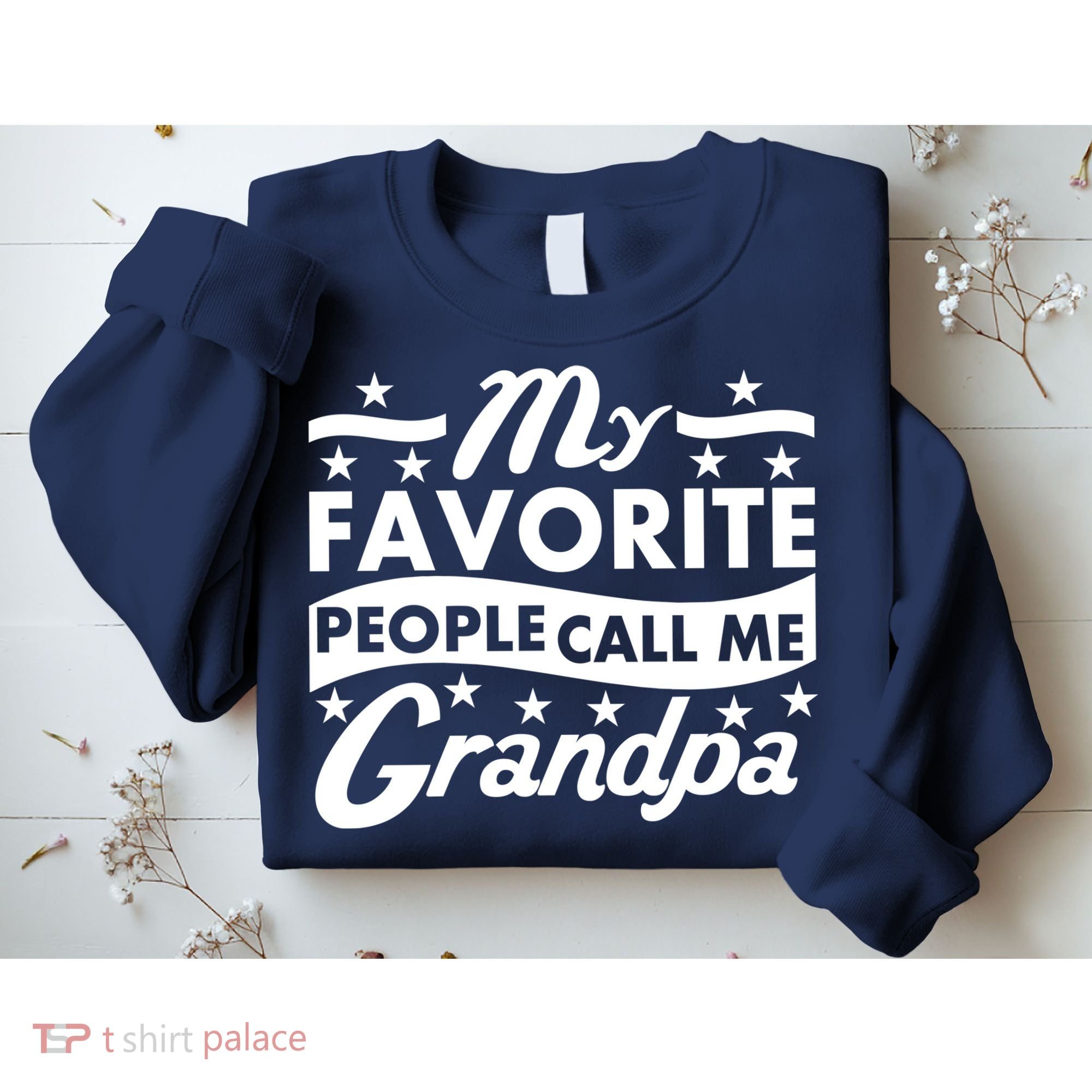 My Favorite People Call Me Grandpa Father's Day Sweatshirt