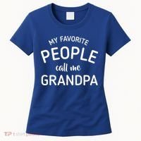My Favorite People Call Me Grandpa Funny Women's T-Shirt thumb 0