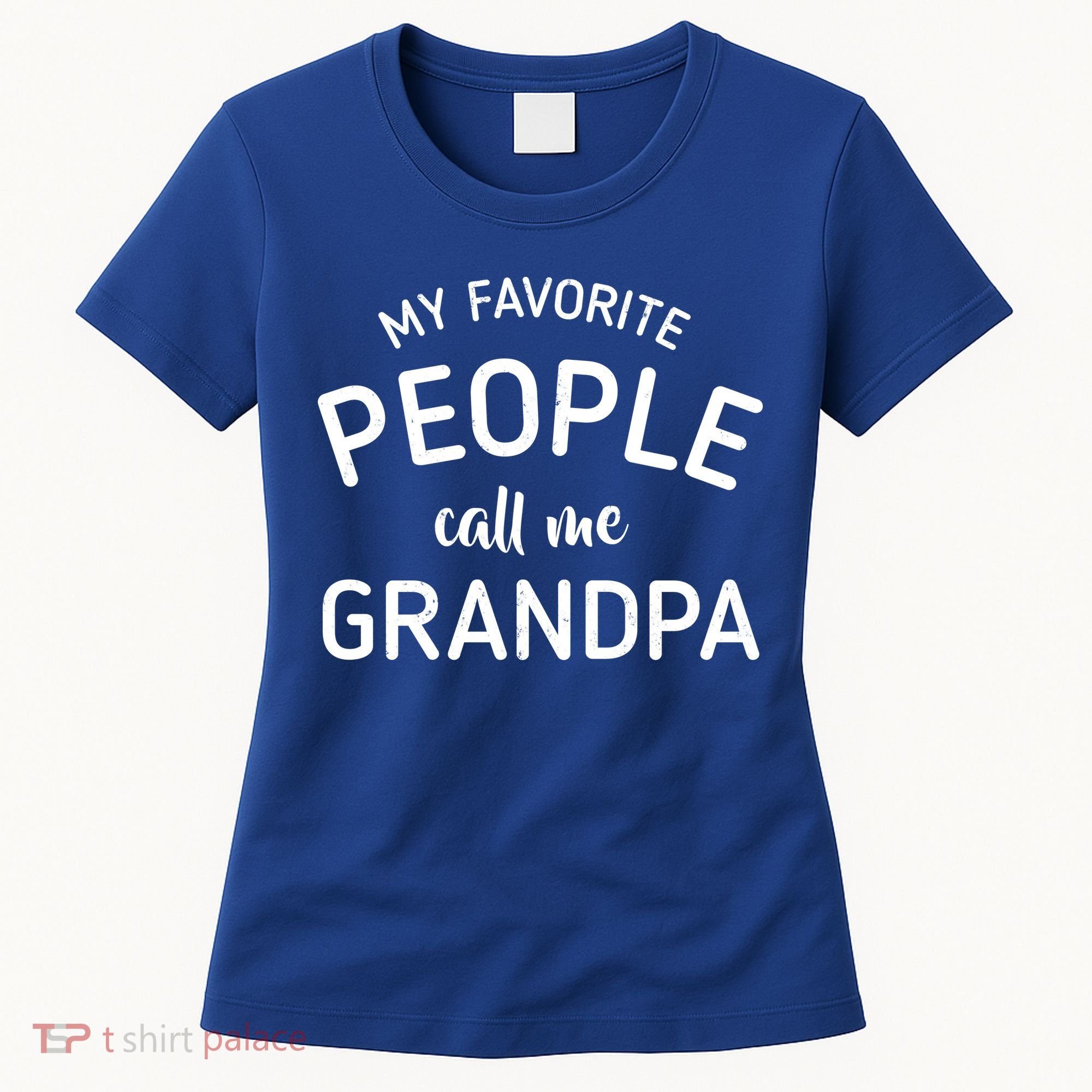 My Favorite People Call Me Grandpa Funny Women's T-Shirt