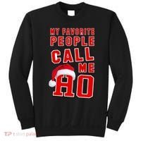 My Favorite People Call Me Ho Christmas Santa Claus Sweatshirt thumb 0