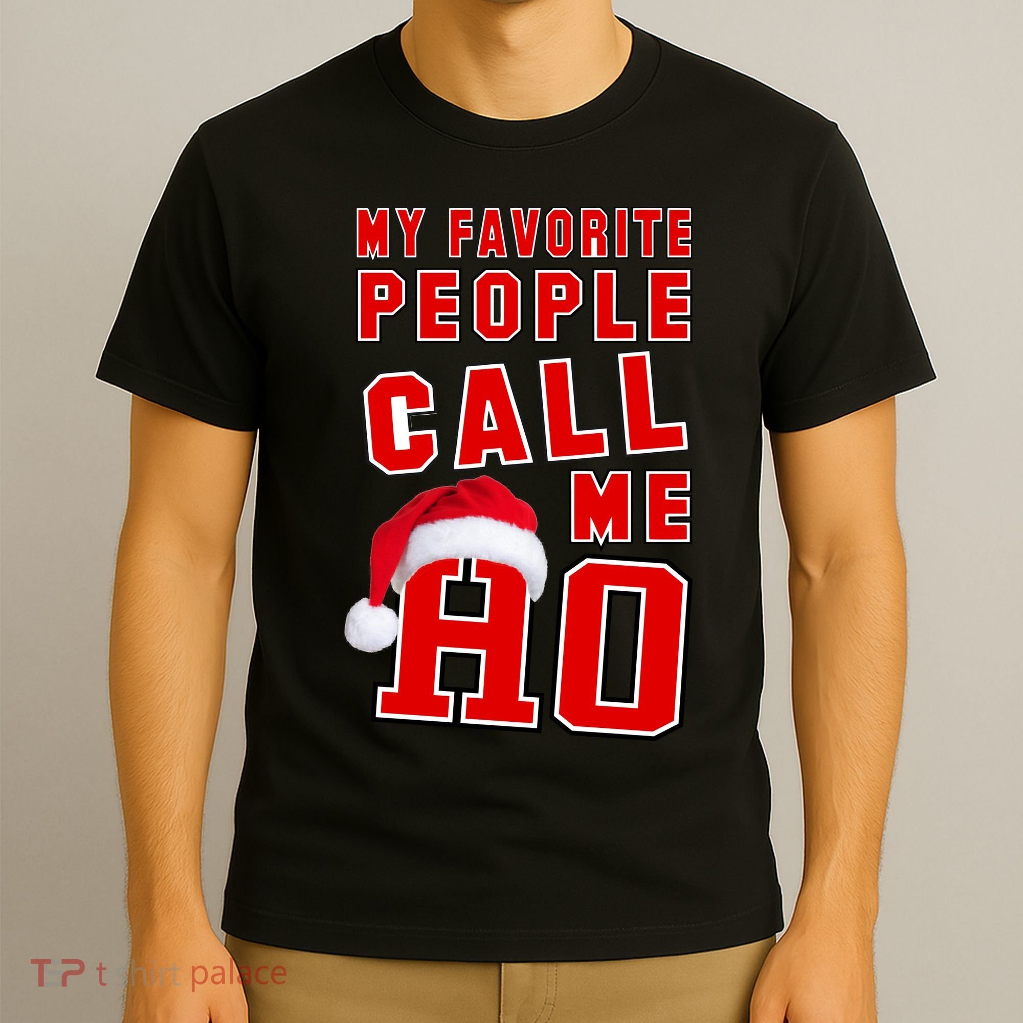 My Favorite People Call Me Ho Christmas Santa Claus T-Shirt
