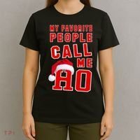My Favorite People Call Me Ho Christmas Santa Claus T-Shirt thumb 4