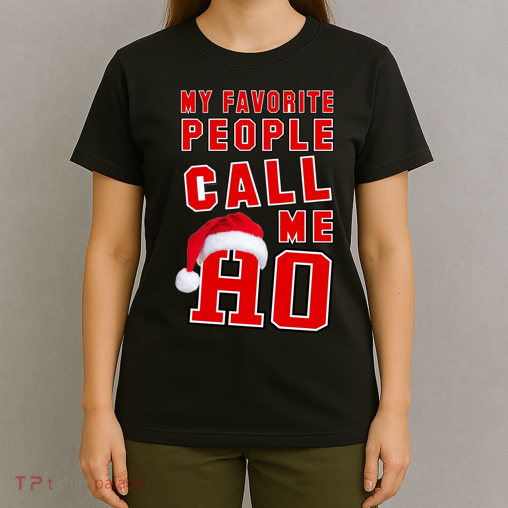 My Favorite People Call Me Ho Christmas Santa Claus T-Shirt