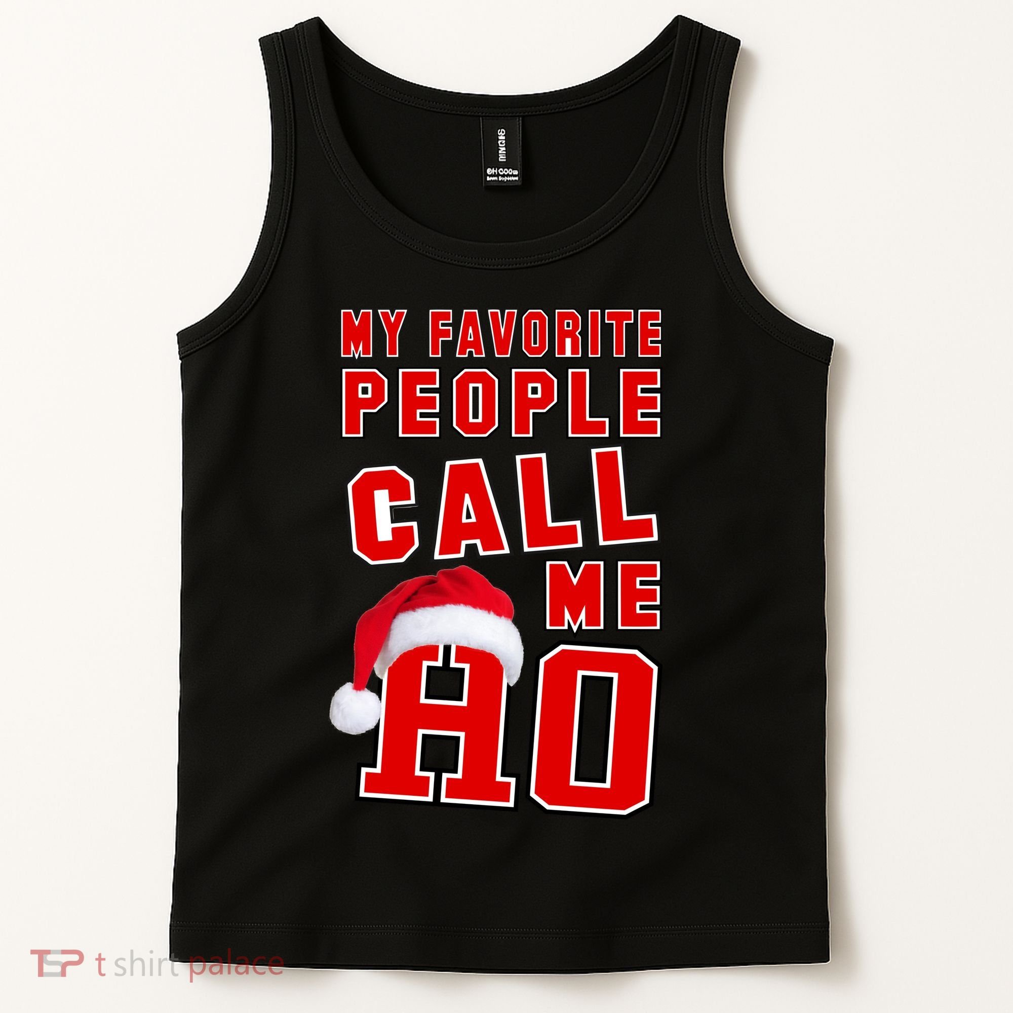 My Favorite People Call Me Ho Christmas Santa Claus Tank Top