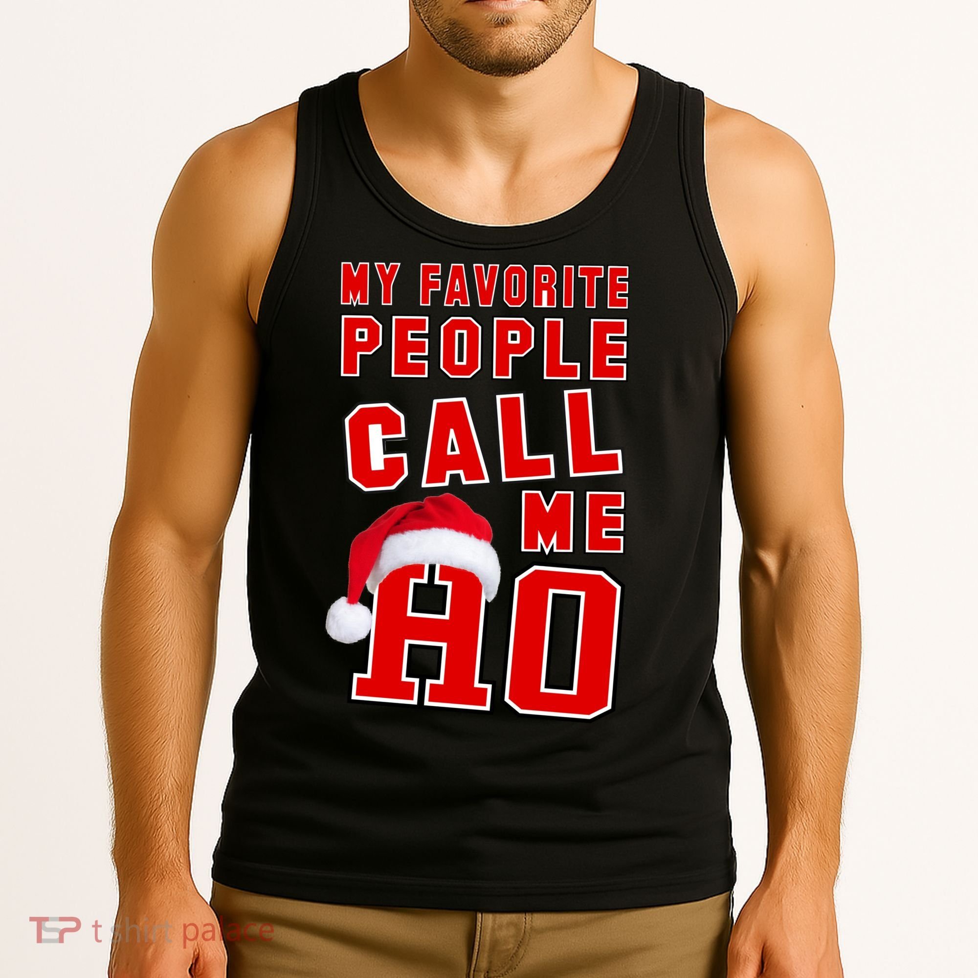 My Favorite People Call Me Ho Christmas Santa Claus Tank Top
