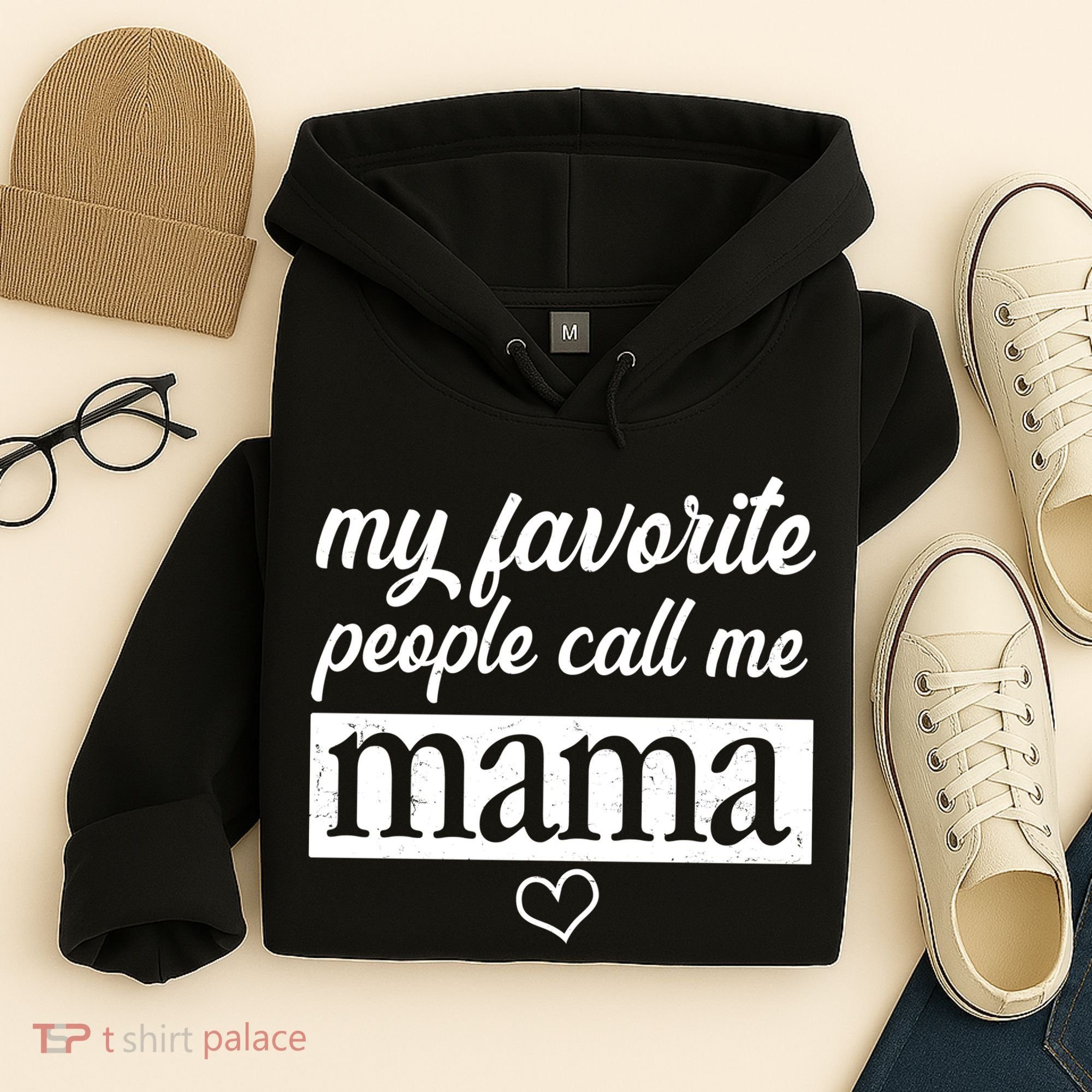 My Favorite People Call Me Mama Hoodie