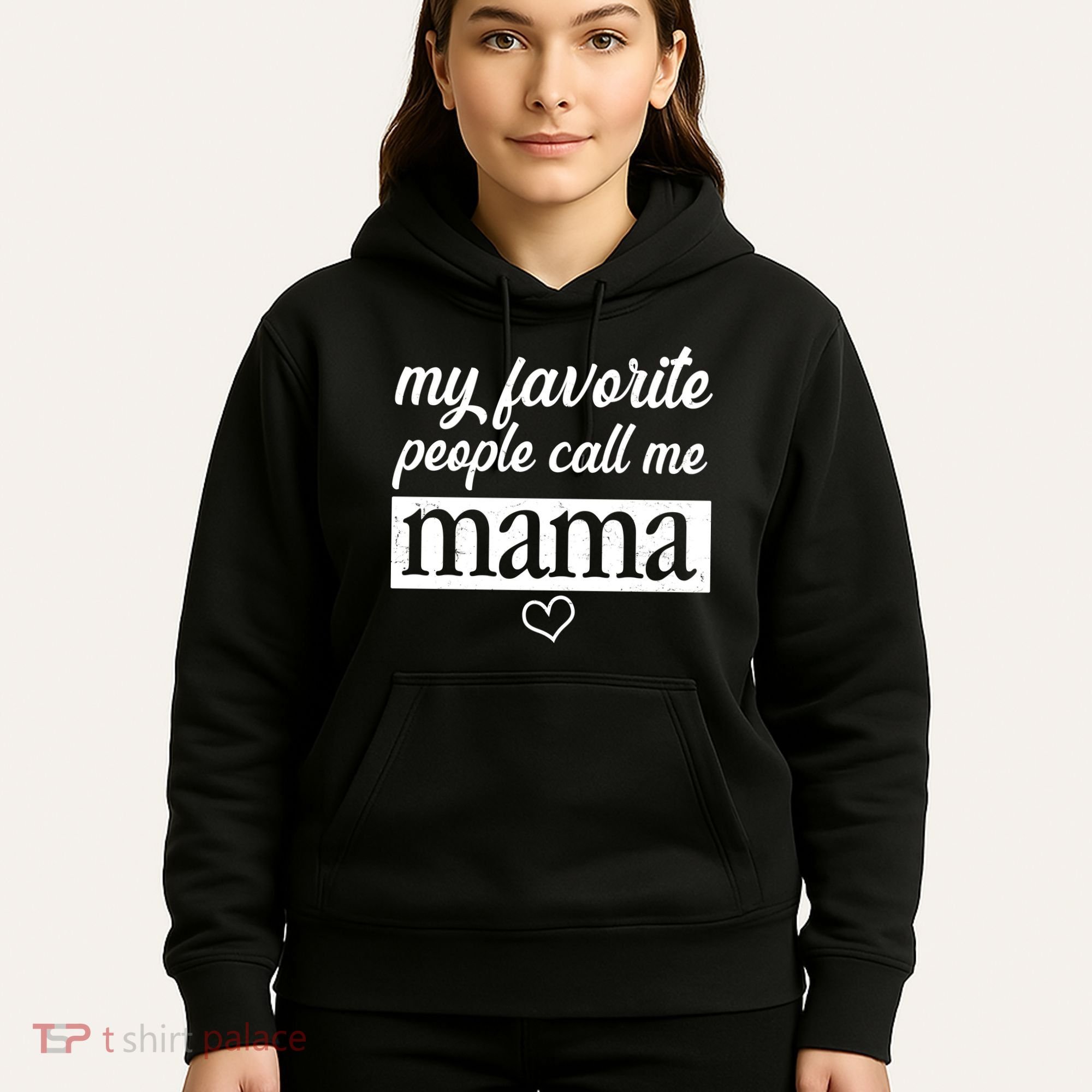 My Favorite People Call Me Mama Hoodie
