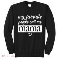 My Favorite People Call Me Mama Sweatshirt thumb 0