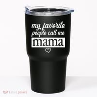 My Favorite People Call Me Mama Tumbler thumb 0