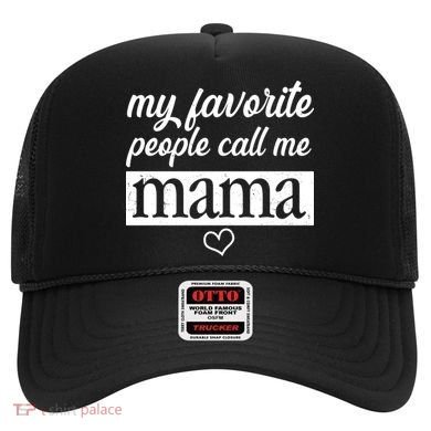 My Favorite People Call Me Mama Hat