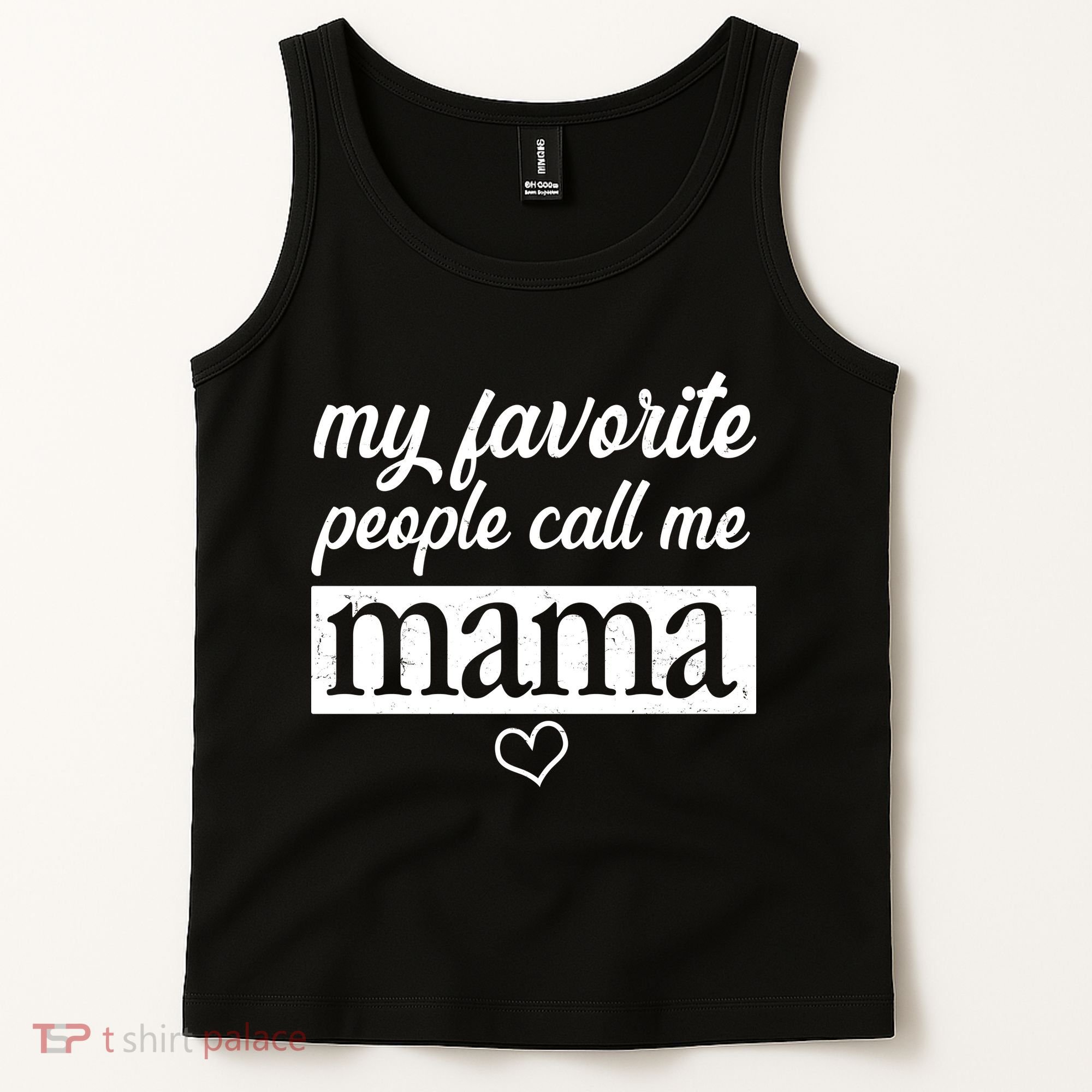 My Favorite People Call Me Mama Tank Top