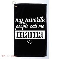 My Favorite People Call Me Mama Golf Towel thumb 0