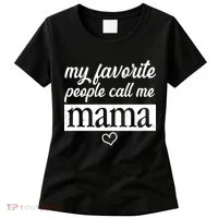 My Favorite People Call Me Mama Women's T-Shirt thumb 0