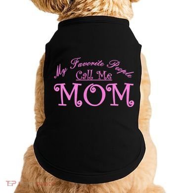 My Favorite People Call Me Mom Doggie Tank