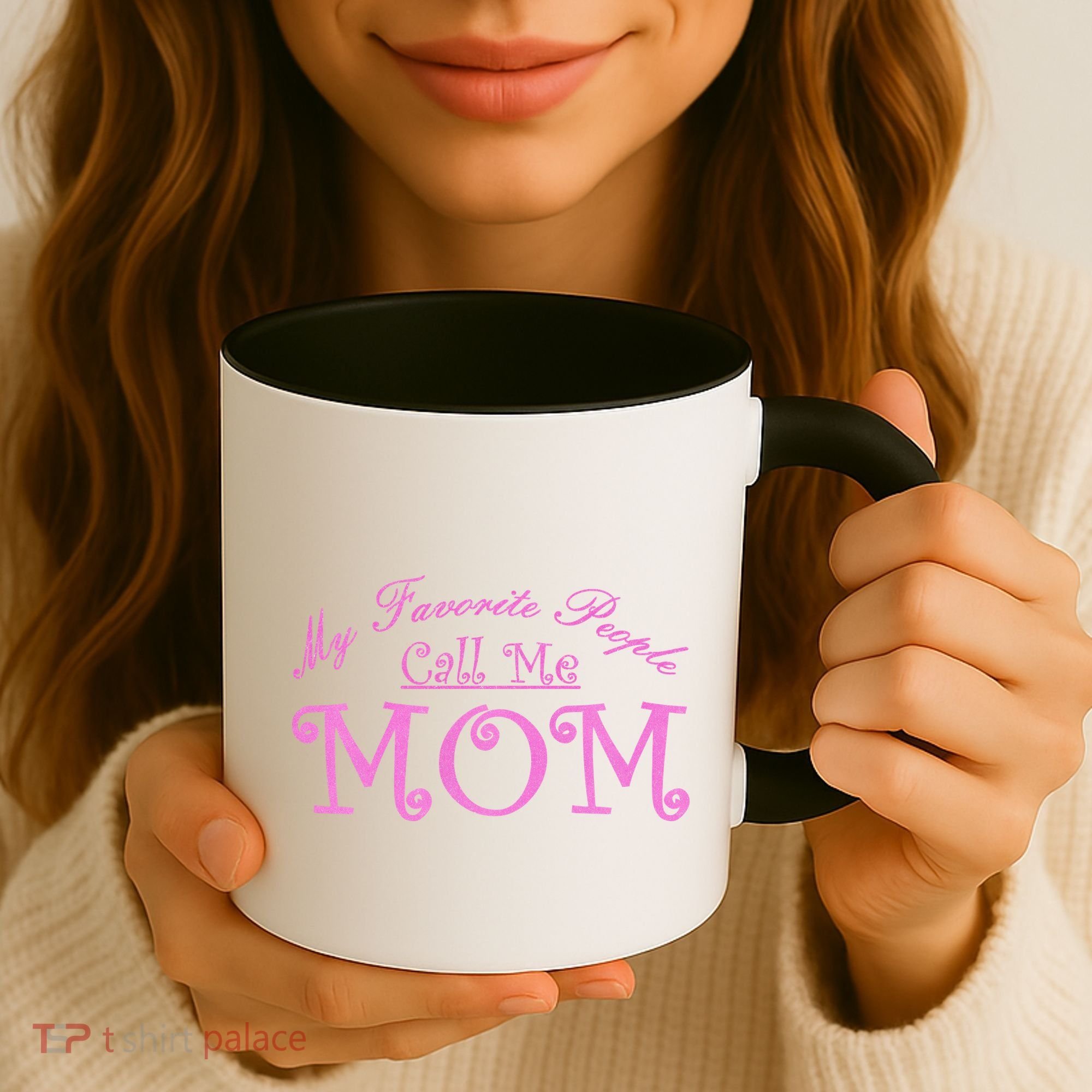 My Favorite People Call Me Mom Coffee Mug