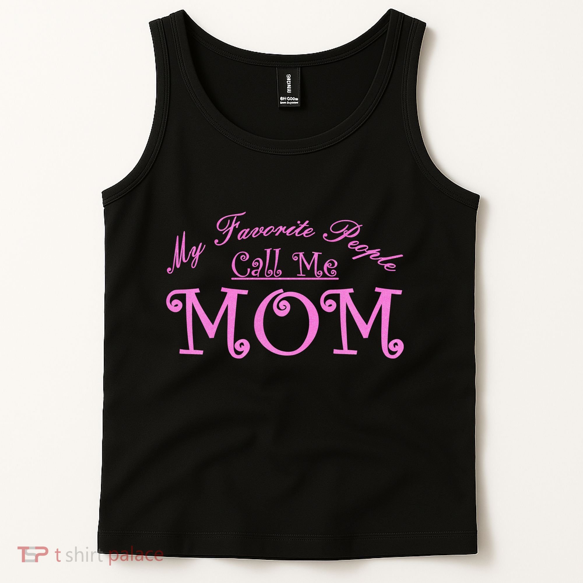 My Favorite People Call Me Mom Tank Top