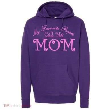 My Favorite People Call Me Mom Hoodie
