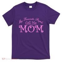 My Favorite People Call Me Mom T-Shirt thumb 0