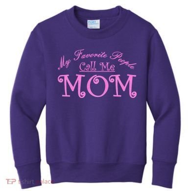 My Favorite People Call Me Mom Kids Sweatshirt