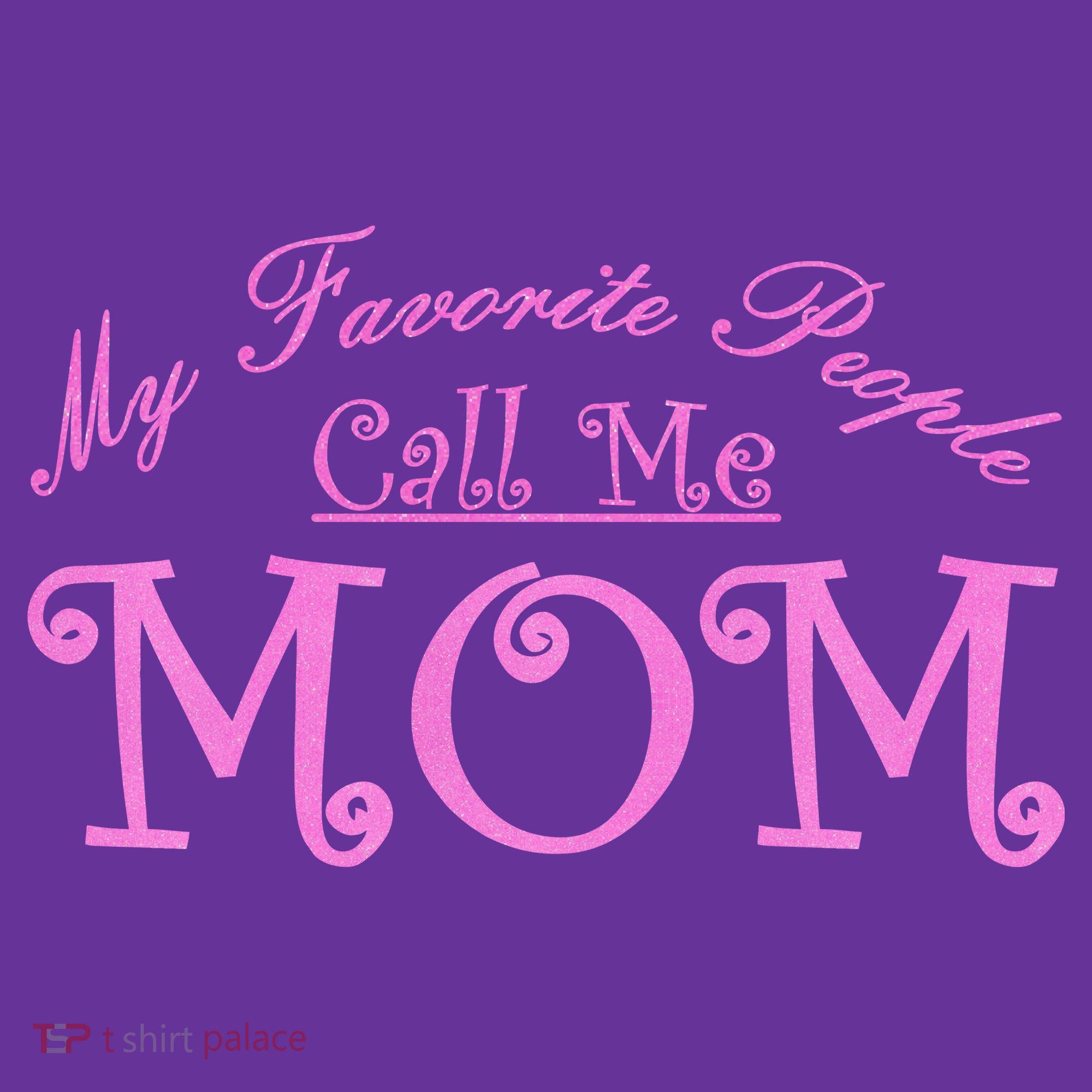 My Favorite People Call Me Mom Kids T-Shirt