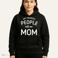 My Favorite People Call Me Mom Funny Hoodie thumb 5