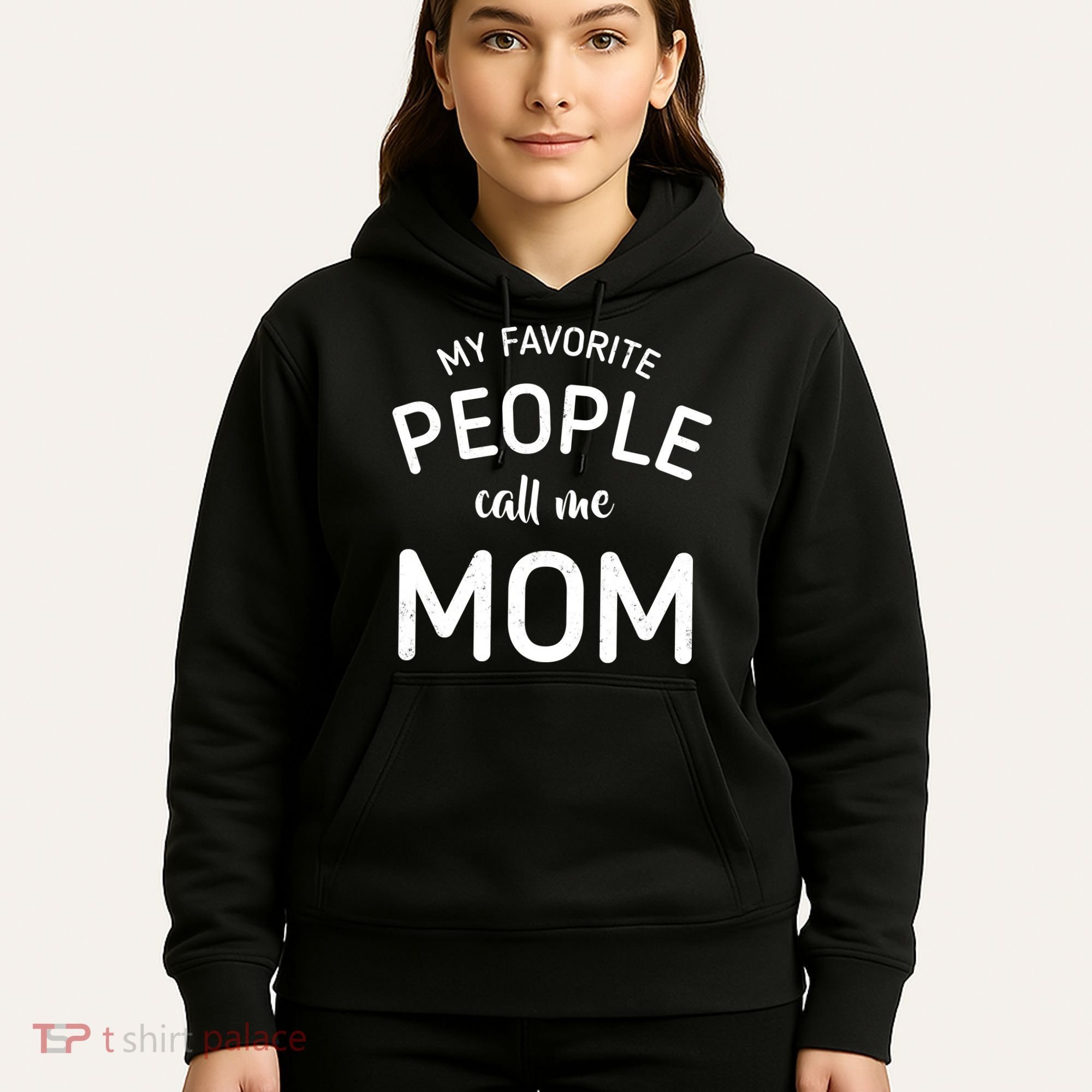 My Favorite People Call Me Mom Funny Hoodie