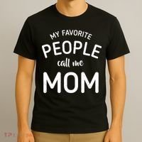 My Favorite People Call Me Mom Funny T-Shirt thumb 3