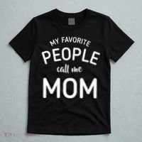 My Favorite People Call Me Mom Funny T-Shirt thumb 5