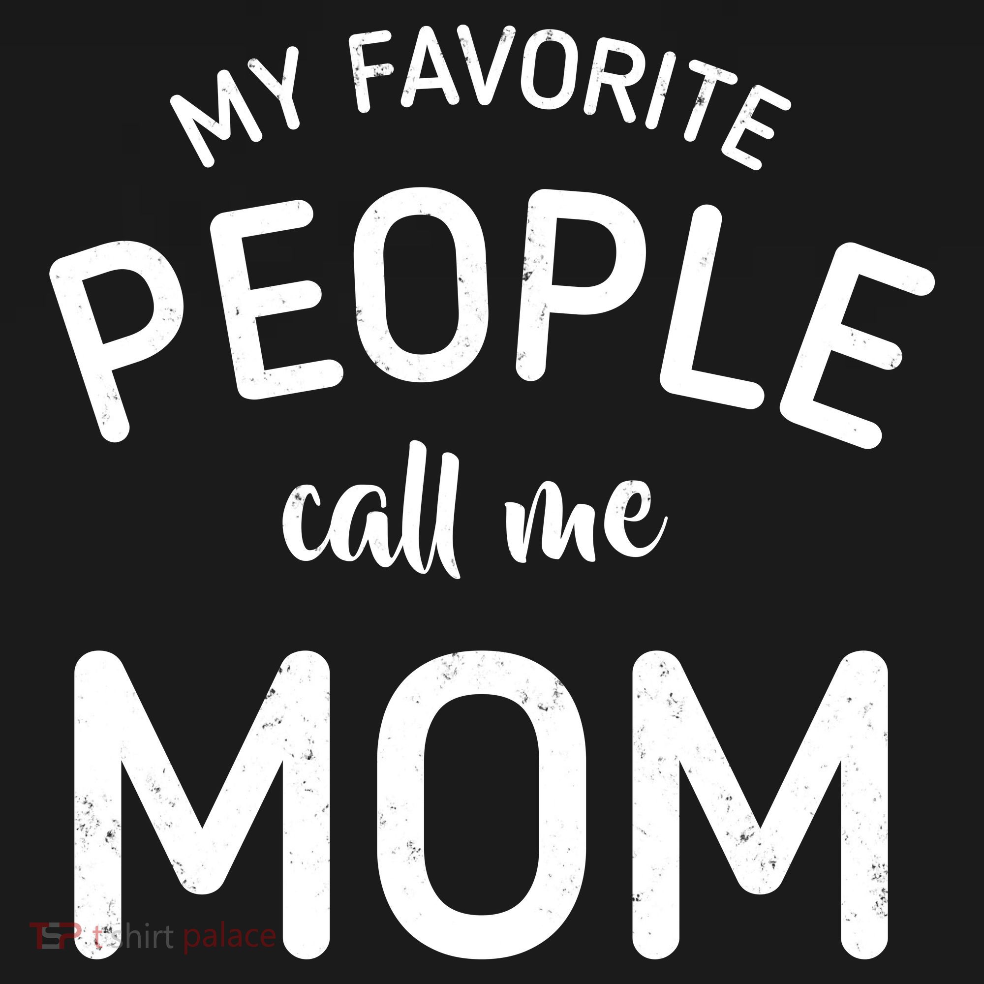 My Favorite People Call Me Mom Funny Bucket Hat