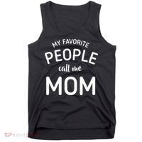 My Favorite People Call Me Mom Funny Tank Top thumb 0
