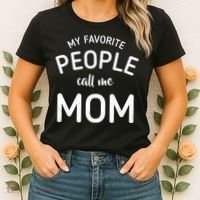 My Favorite People Call Me Mom Funny Women's T-Shirt thumb 2