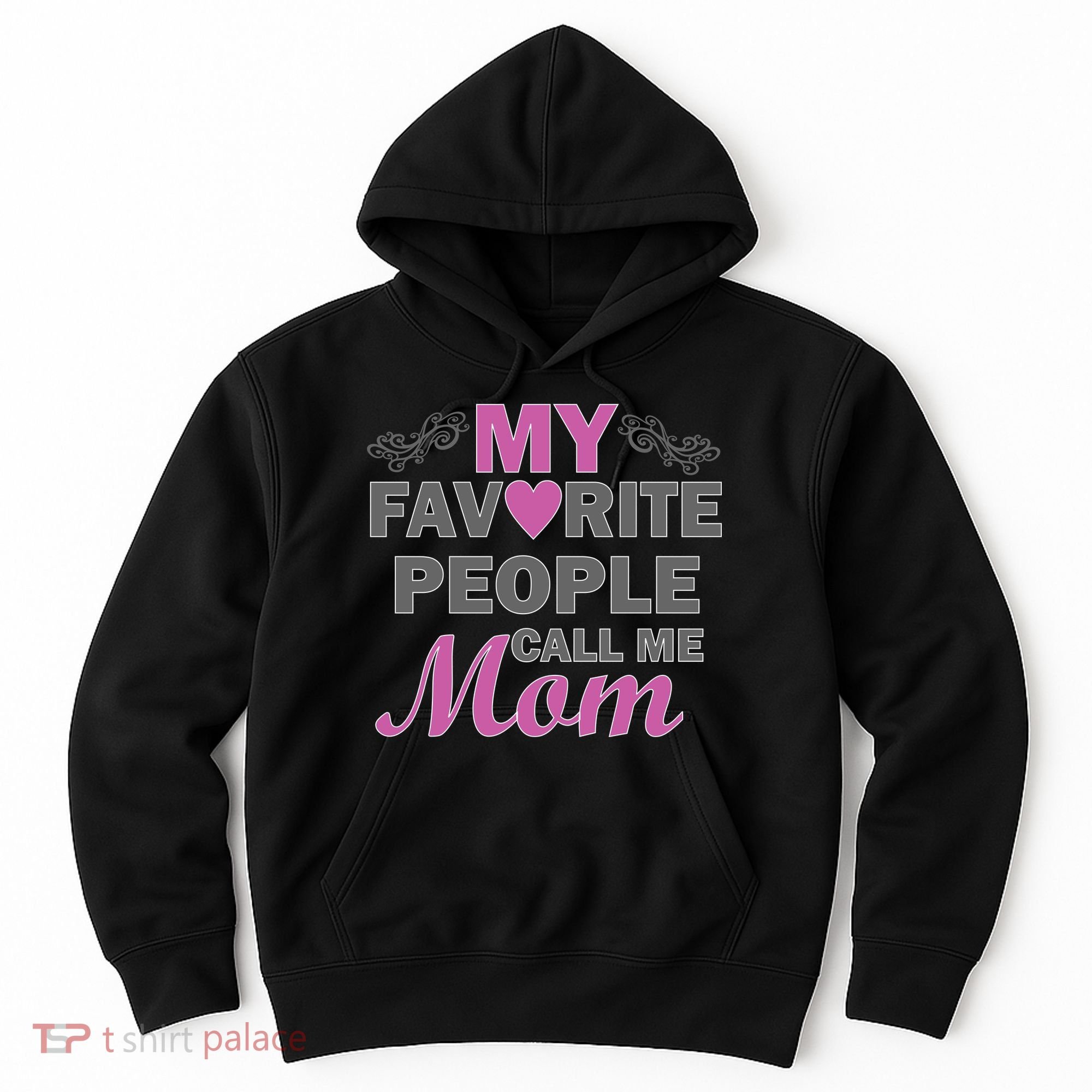 My Favorite People Call Me Mom1 Hoodie