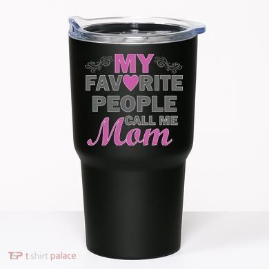 My Favorite People Call Me Mom1 Tumbler