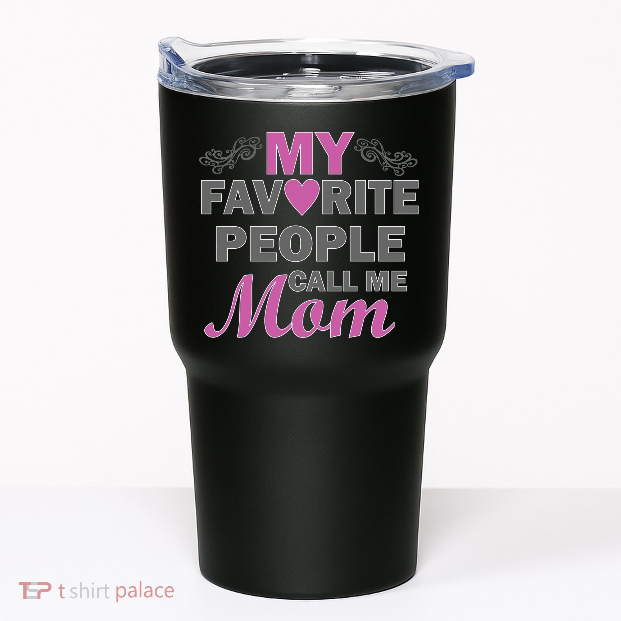 My Favorite People Call Me Mom1 Tumbler