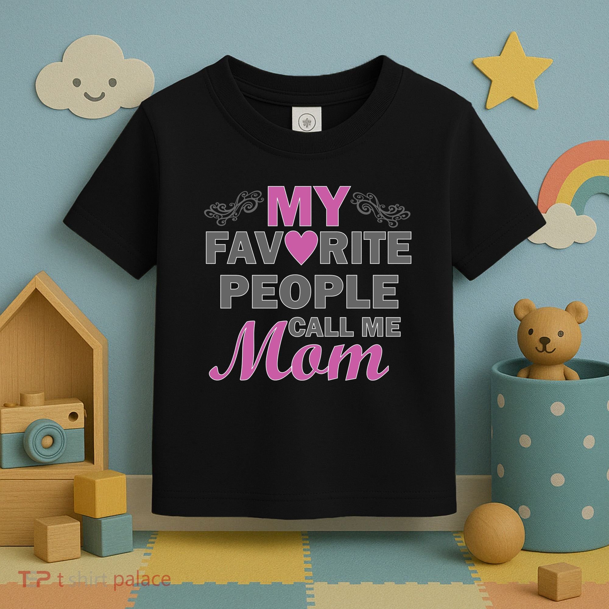 My Favorite People Call Me Mom1 Toddler T-Shirt