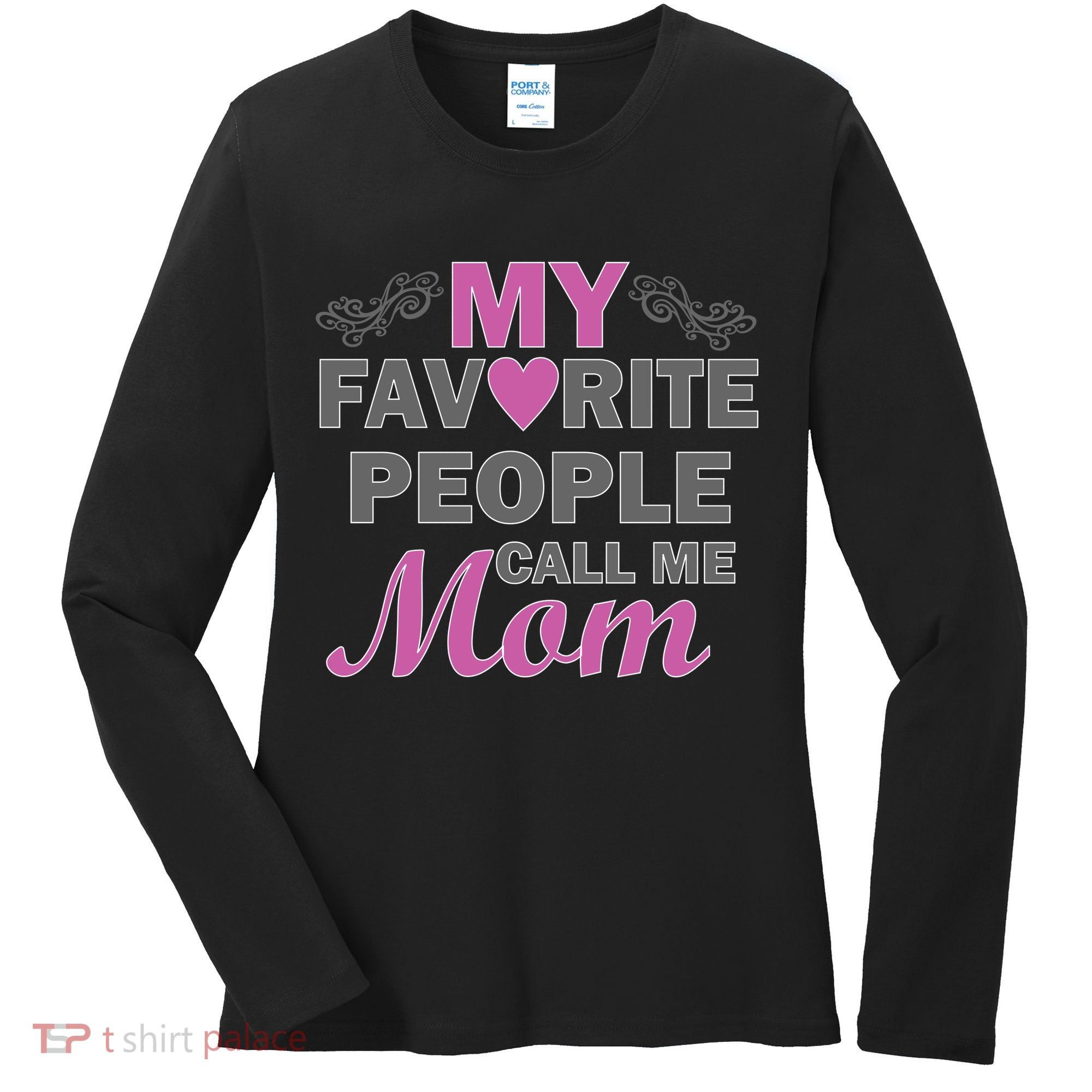 My Favorite People Call Me Mom1 Women's Long Sleeve Shirt