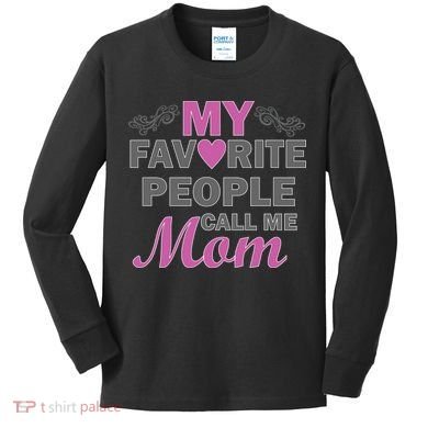 My Favorite People Call Me Mom1 Kids Long Sleeve Shirt